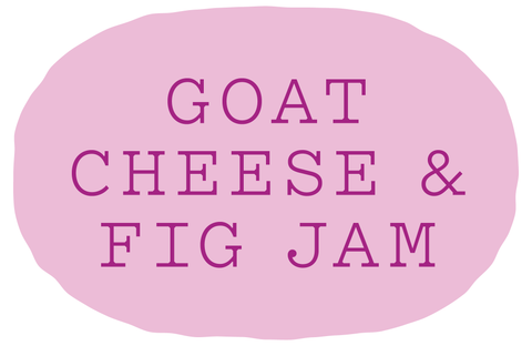 Goat Cheese & Fig Jam